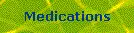 Medications